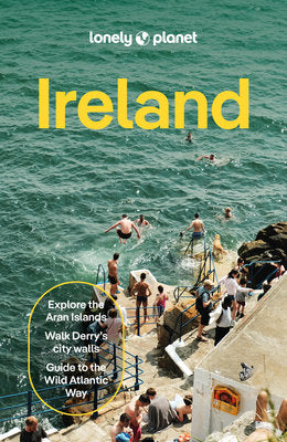 Lonely Planet Ireland: Plan the Trip of a Lifetime Detailed Itineraries & Maps Insider Tips Covers Dublin, Cork, Galway and More by Le Nevez, Catherine 9781838698065