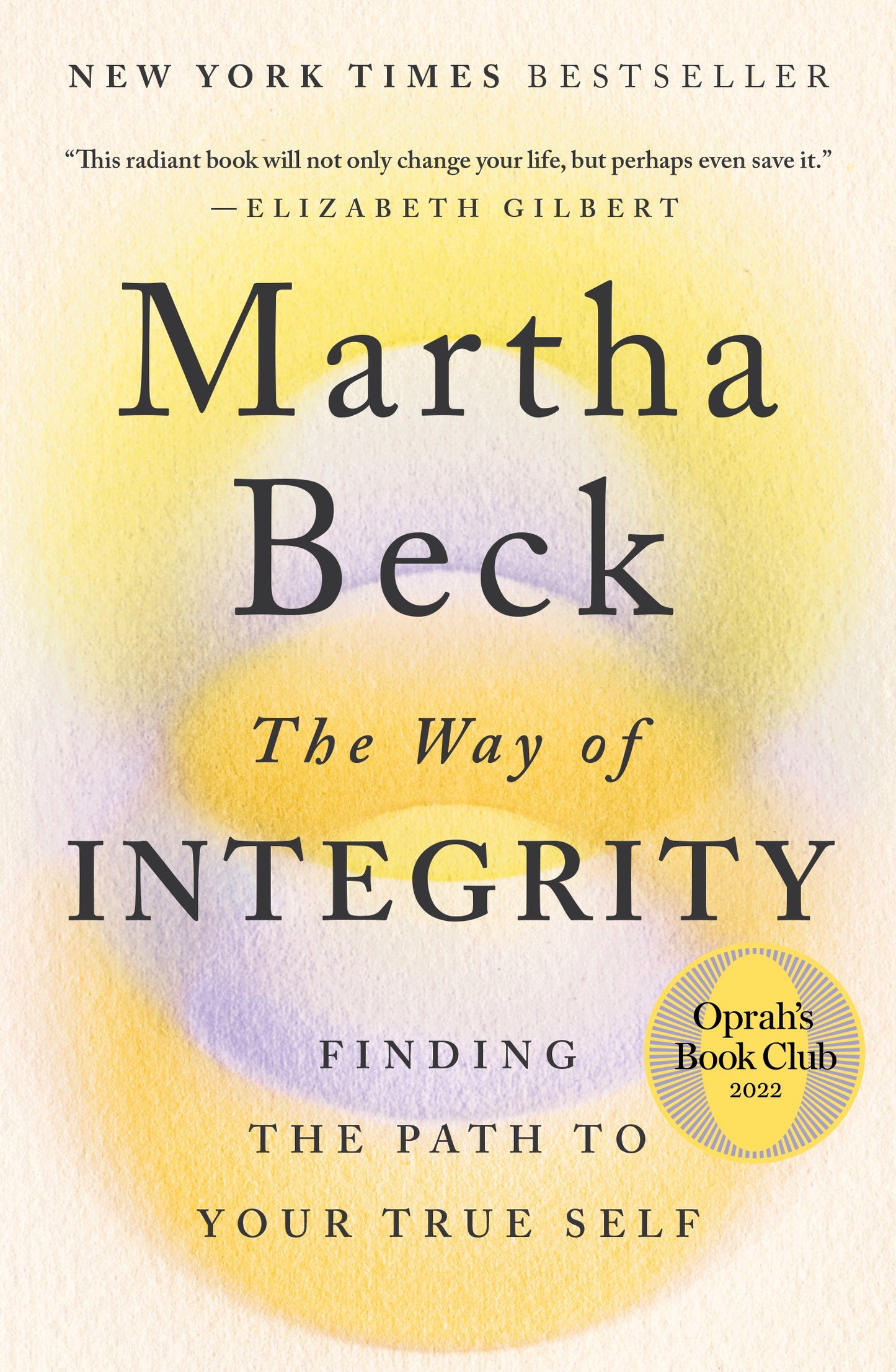 The Way of Integrity: Finding the Path to Your True Self (Oprah's Book Club) by Beck, Martha. ISBN 9781984881502.