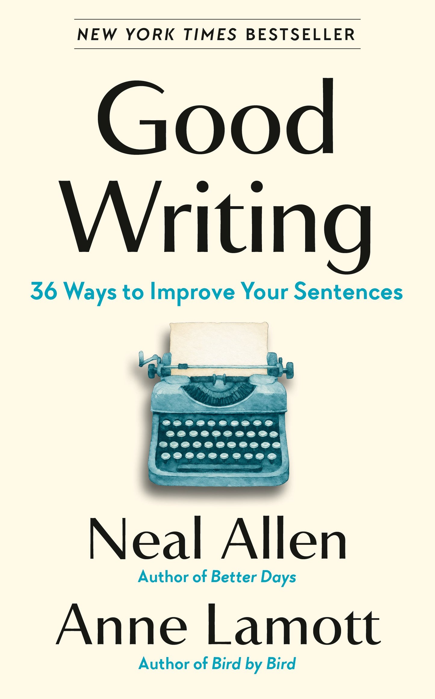 Good Writing: 36 Ways to Improve Your Sentences by Allen, Neal. ISBN 9798217046959.
