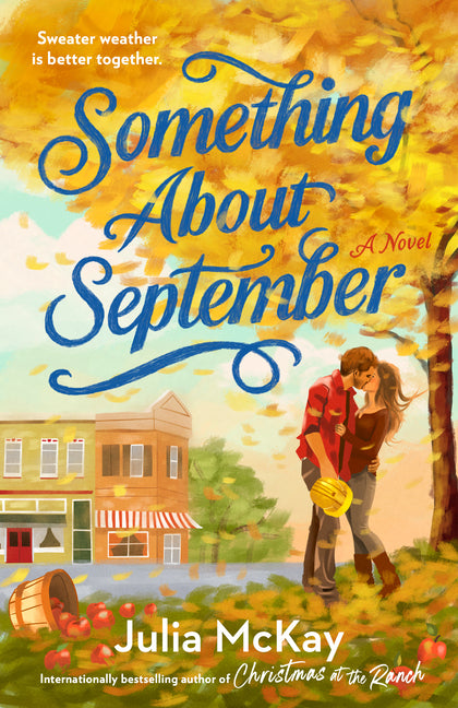 Something about September: A Cozy Fall Romance by McKay, Julia