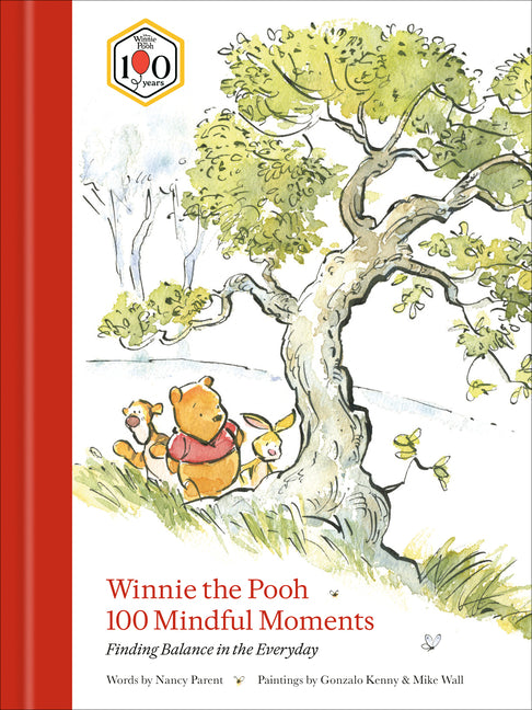 Winnie the Pooh 100 Mindful Moments: Finding Balance in the Everyday by Parent, Nancy