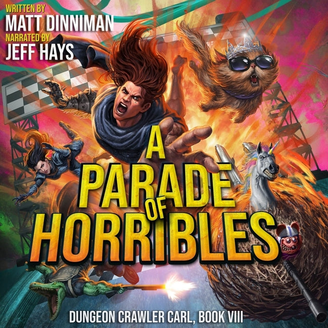 A Parade of Horribles: Dungeon Crawler Carl, Book 8 by Dinniman, Matt