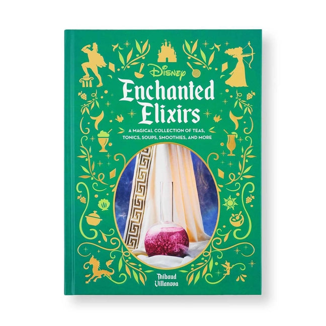 Disney Enchanted Elixirs: A Magical Collection of Teas, Tonics, Soups, Smoothies, and More by Villanova, Thibaud
