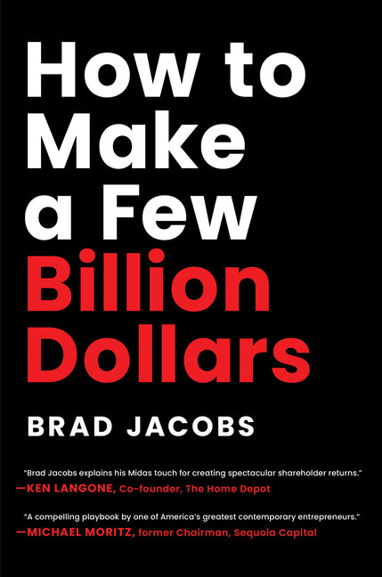 How to Make a Few Billion Dollars by Jacobs, Brad. ISBN 9798886451740.
