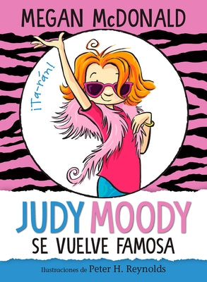 Judy Moody Se Vuelve Famosa / Judy Moody Gets Famous! by McDonald, Megan