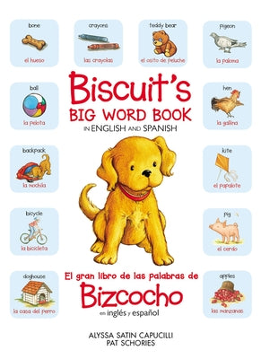 Biscuit's Big Word Book in English and Spanish: Bilingual English-Spanish by Capucilli, Alyssa Satin