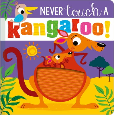 Never Touch a Kangaroo! by Make Believe Ideas