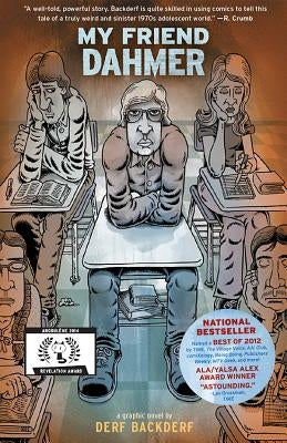 My Friend Dahmer: A Graphic Novel by Backderf, Derf