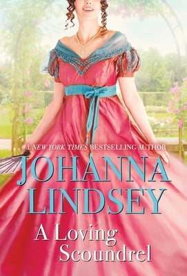 A Loving Scoundrel: A Malory Novel by Lindsey, Johanna