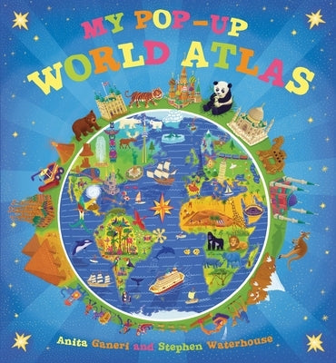 My Pop-Up World Atlas by Ganeri, Anita