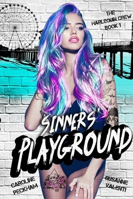 Sinners' Playground by Peckham, Caroline
