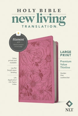 NLT Large Print Premium Value Thinline Bible, Filament-Enabled Edition (Leatherlike, Garden Pink) by Tyndale