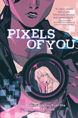 Pixels of You: A Graphic Novel by Hirsh, Ananth