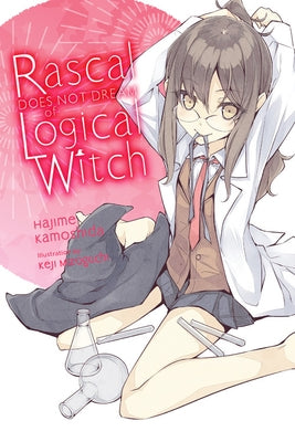 Rascal Does Not Dream of Logical Witch (Light Novel): Volume 3 by Kamoshida, Hajime
