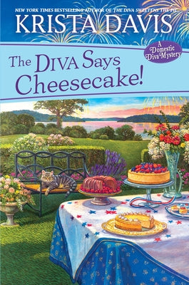 The Diva Says Cheesecake!: A Delicious Culinary Cozy Mystery with Recipes by Davis, Krista