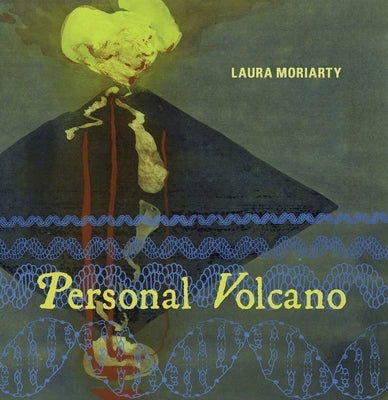 Personal Volcano by Moriarty, Laura
