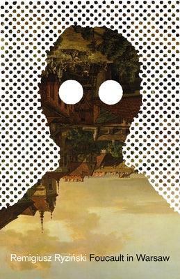 Foucault in Warsaw by Ryzinski, Remigiusz