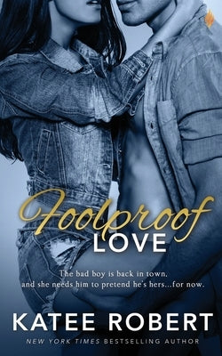 Foolproof Love by Robert, Katee