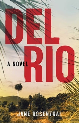 del Rio by Rosenthal, Jane