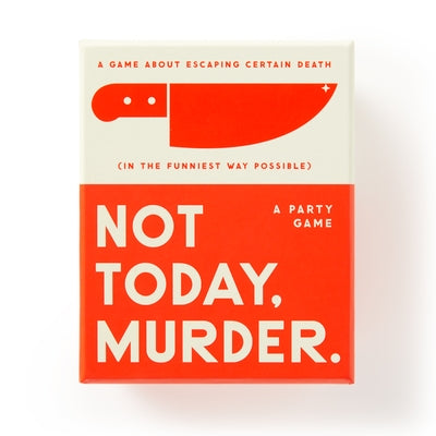 Not Today, Murder Game by Brass Monkey, Brass