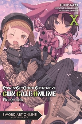 Sword Art Online Alternative Gun Gale Online, Vol. 10 (Light Novel): Five Ordeals by Sigsawa, Keiichi
