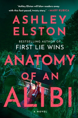 Anatomy of an Alibi by Elston, Ashley