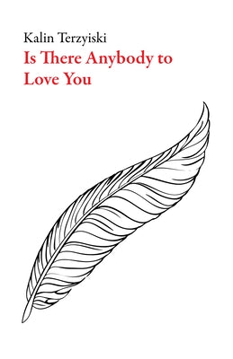 Is There Anybody to Love You by Terzyiski, Kalin
