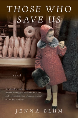 Those Who Save Us by Blum, Jenna
