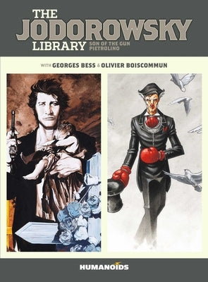 The Jodorowsky Library: Book Two: Son of the Gun - Pietrolino by Jodorowsky, Alejandro
