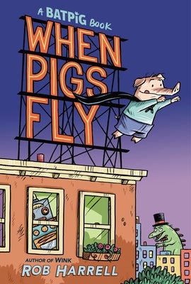 Batpig: When Pigs Fly by Harrell, Rob