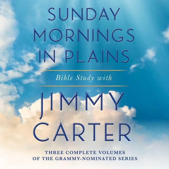 Sunday Mornings in Plains Collection: Bible Study with Jimmy Carter by Carter, Jimmy