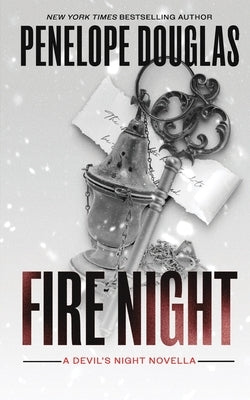Fire Night: A Devil's Night Holiday Novella by Douglas, Penelope