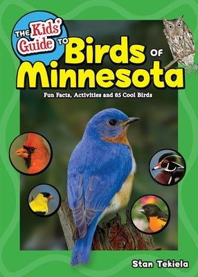 Birding Children's Books: Fun Facts, Activities and 85 Cool Birds by Tekiela, Stan