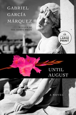 Until August by Garc?a M?rquez, Gabriel