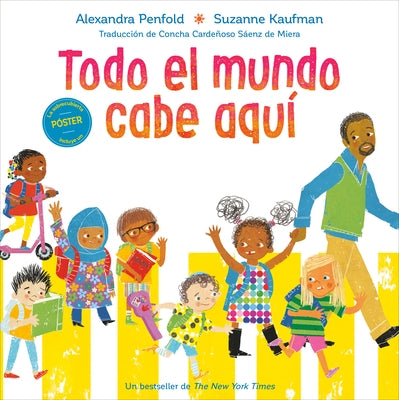 Todo El Mundo Cabe Aquí (an All Are Welcome Book) by Penfold, Alexandra