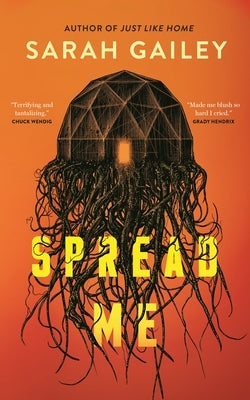 Spread Me by Gailey, Sarah