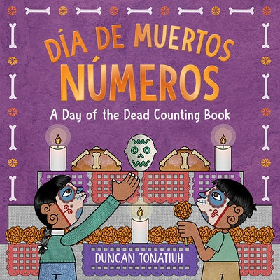 D?a de Muertos: N?meros: A Day of the Dead Counting Book by Tonatiuh, Duncan