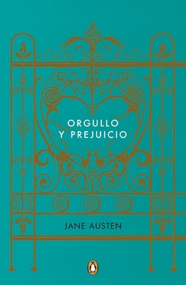 Orgullo Y Prejuicio (Edicion Conmemorativa) / Pride and Prejudice (Commemorative Edition) by Austen, Jane