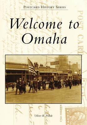 Welcome to Omaha by Pollak, Oliver B.
