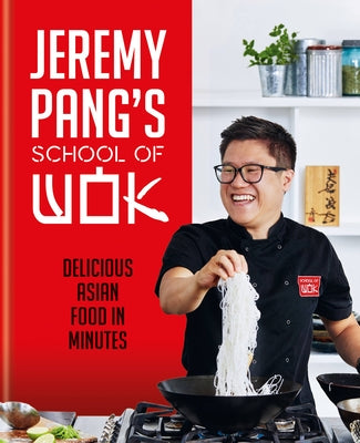 Jeremy Pang's School of Wok by Pang, Jeremy