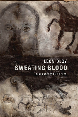 Sweating Blood by Bloy, Léon