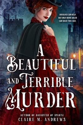 A Beautiful and Terrible Murder by Andrews, Claire