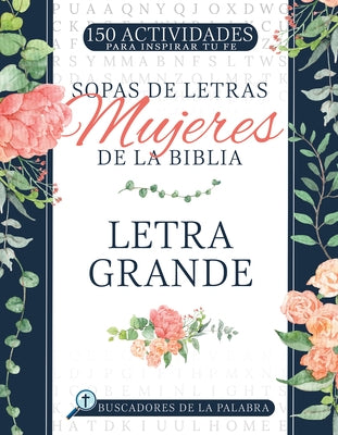 Sopas de Letras Mujeres de la Biblia: Letra Grande by Whitaker House