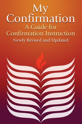 My Confirmation: A Guide for Confirmation Instruction (Revised) by Pilgrim Press