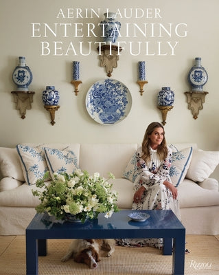 Entertaining Beautifully by Lauder, Aerin
