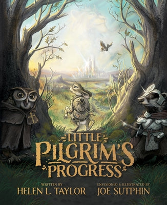 Little Pilgrim's Progress: The Illustrated Edition: From John Bunyan's Classic by Taylor, Helen L.