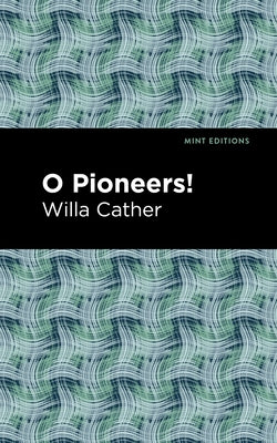 O Pioneers! by Cather, Willa