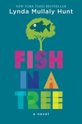 Fish in a Tree by Mullaly Hunt, Lynda