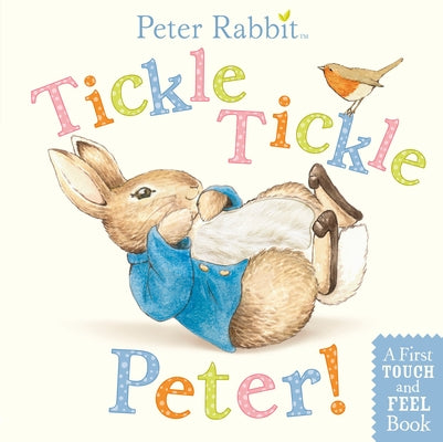 Tickle, Tickle, Peter!: A First Touch-And-Feel Book by Potter, Beatrix