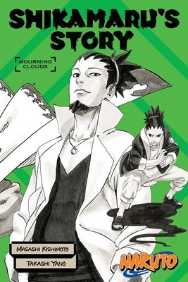 Naruto: Shikamaru's Story--Mourning Clouds by Masashi, Kishimoto
